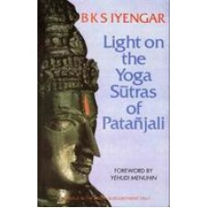 Light On Yoga Sutras Of Patanjali (Reissue) Edition (Paperback) by B. K. S. Iyengar
